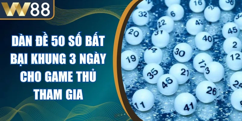 Dàn Đề 50 Số Bất Bại