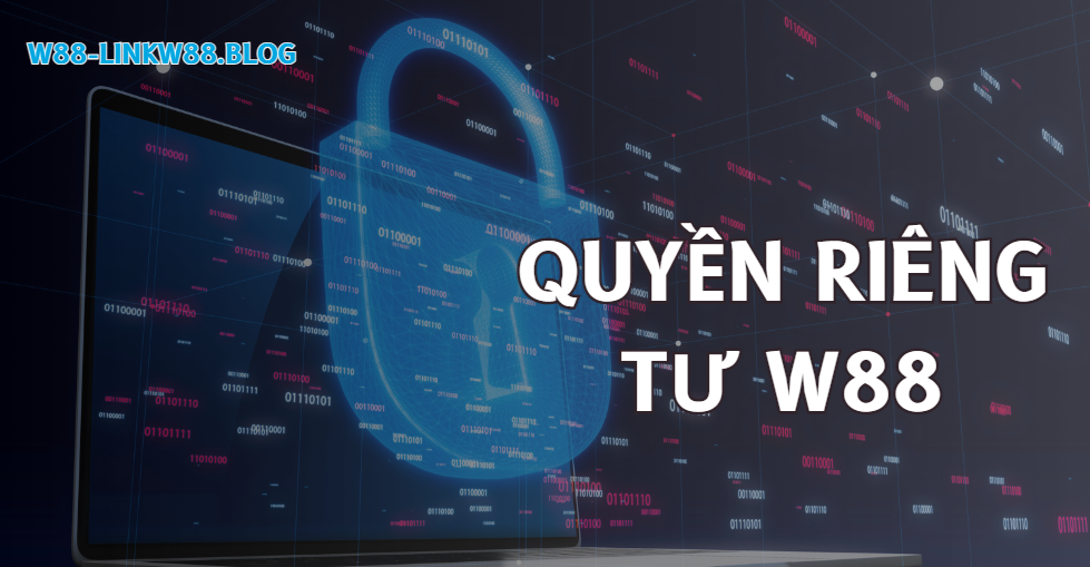 Quyền riêng tư w88