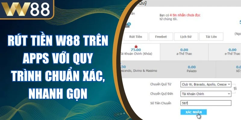 Rút Tiền W88 Trên Apps